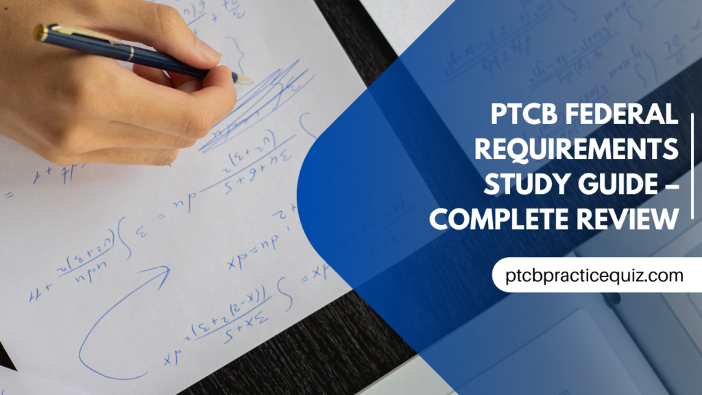 PTCB Federal Requirements Study Guide