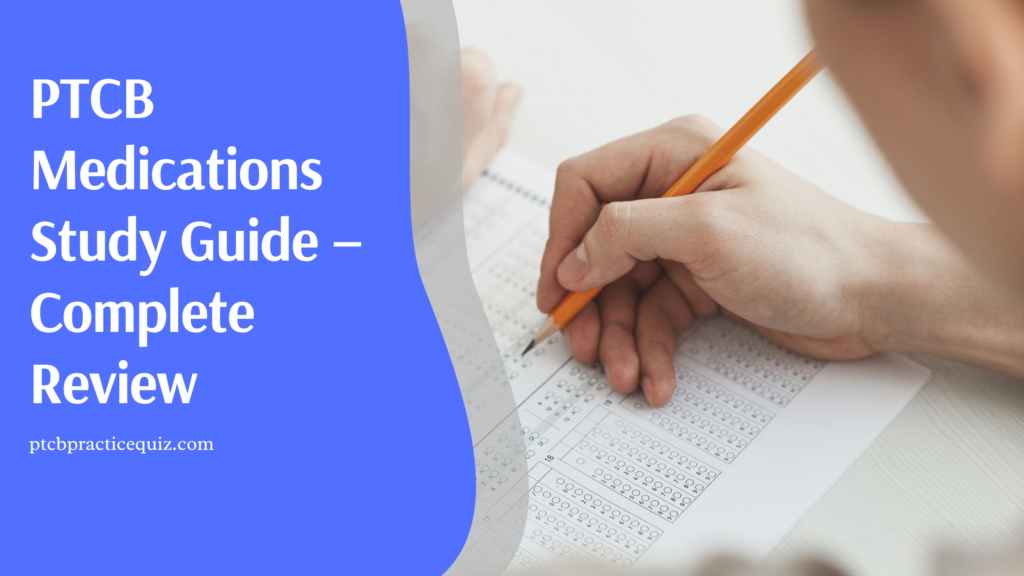 PTCB Medications Study Guide
